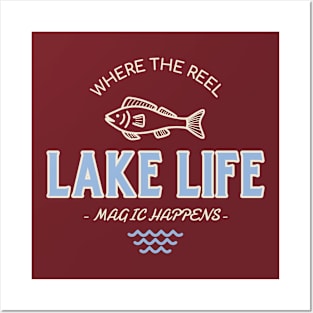 Lake Life Where The Reel Magic Happens Lake Lover Posters and Art